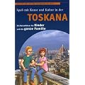 Spass mit Kunst und Kultur in der Toskana: Pollino und Pollina entdecken die Welt. Ein Reisef�hrer f�r Kinder und die ganze Familie
