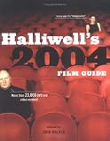 Halliwells Film Guide 2004 (Halliwells: The Movies That Matter)
