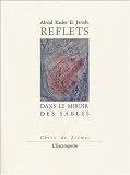 Reflets dans le miroir des sables