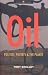Oil: Politics, Poverty and the Planet (Global Issues)