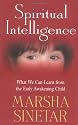 Spiritual Intelligence: What We Can Learn from the Early Awakening Child