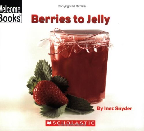 Books: Berries To Jelly  Welcome Books 