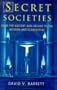 Secret Societies: From the Ancient and Arcane to the Modern and Clandestine