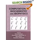 Computational Biochemistry and Biophysics by  Oren M. Becker, Alexander D. MacKerell Jr., Benoit Roux, and Masakatsu Watanabe