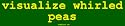 visualize whirled peas Bumper Sticker