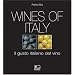 Wines of Italy: A Complete Guide to the Grape Varieties, Growing Regions and Classifications of Italian Wine