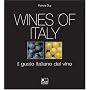 Wines of Italy: A Complete Guide to the Grape Varieties, Growing Regions and Classifications of Italian Wine
