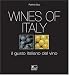 Wines of Italy: A Complete Guide to the Grape Varieties, Growing Regions and Classifications of Italian Wine