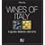 Wines of Italy: A Complete Guide to the Grape Varieties, Growing Regions and Classifications of Italian Wine