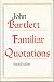 A Collection of Familiar Quotations by John Bartlett ISBN 0890095280