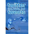Twitter Tips, Tricks, and Tweets
