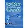 Twitter Tips, Tricks, and Tweets by Paul McFedries