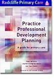 Practice professional development planning : a guide for primary care