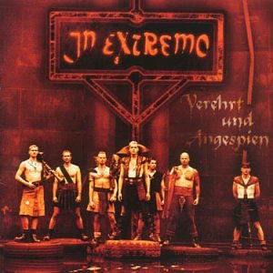 IN EXTREMO - Verehrt Und Angespien (Worshipped & Spat At) - Zortam Music