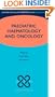 Paediatric Haemotology and Oncology (Oxford Specialist Handbooks in Pediatrics)
