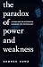 The Paradox of Power and Weakness: Levinas and an Alternative Paradigm for Psychology (Alternatives in Psychology)