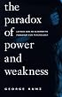 The Paradox of Power and Weakness (Suny Series, Alternatives in Psychology)