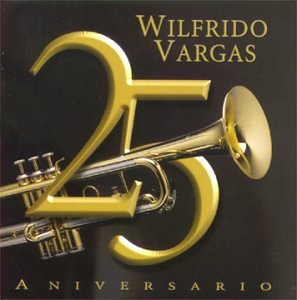 Wilfrido Vargas - 25 Aniversario - Zortam Music
