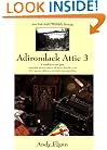 New York State's Mountain Heritage: Adirondack Attic, Vol. 3