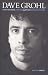 Dave Grohl: "Foo Fighters", "Nirvana" and Other Misadventures: "Foo Fighters", "Nirvana" and Other Misadventures