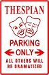 THESPIAN PARKING actor play theater sign