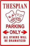 THESPIAN PARKING actor play theater sign