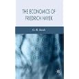The Economics of Friedrich Hayek, Second Edition by G.R. Steele