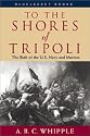 To the Shores of Tripoli: The Birth of the U.S. Navy and Marines (Bluejacket Books)