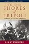To the Shores of Tripoli: The Birth of the U.S. Navy and Marines (Bluejacket Books)