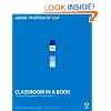 Adobe Photoshop CS4 Classroom in a Book