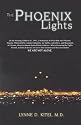 The Phoenix Lights: On the Evening of March 13, 1997, a Formation of Ufos Flew over Phoenix, Arizona.  They Were Witnessed by Commercial Pilots, Air Traffic Controllers,