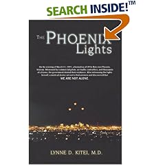 The Phoenix Lights: On the Evening of March 13, 1997, a Formation of Ufos Flew over Phoenix, Arizona.  They Were Witnessed by Commercial Pilots, Air Traffic Controllers,