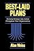 Best Laid Plans: Turning Strategy Into Action Throughout Your Organization