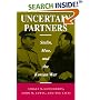 Uncertain Partners: Stalin, Mao, and the Korean War (Studies in International Security and Ar)