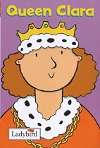 Queen Clara (Little Workmates)