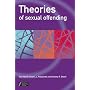 Theories of Sexual Offending (Wiley Series in Forensic Clinical Psychology)