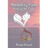 Healing the Faith (Mocked Series) ~ Michele Richard