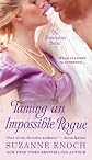 Taming an Impossible Rogue   [TAMING AN IMPOSSIBLE ROGUE] [Mass Market Paperback]