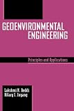 Geoenvironmental Engineering: Principles and Applications (Books in Soils, Plants and the Environment)