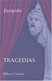 Tragedias: Medea. Hipolito. Las troyanas. Las bacantes. Ifigenia en Aulide. Ifigenia en Tauride. Hecuba