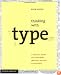 Thinking with Type: A Critical Guide for Designers, Writers, Editors, & Students (Design Briefs)