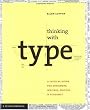 Thinking with Type: A Critical Guide for Designers, Writers, Editors, & Students (Design Briefs)