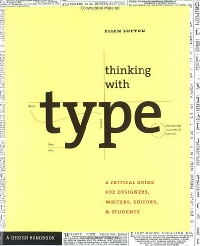 Thinking with Type: A Critical Guide for Designers, Writers, Editors, & Students (Design Briefs)
