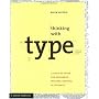 Thinking with Type: A Critical Guide for Designers, Writers, Editors, and Students (Design Briefs)