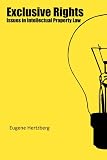Exclusive Rights: Issues in Intellectual Property Law