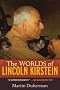 The Worlds of Lincoln Kirstein