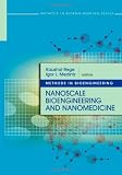 Methods in Bioengineering: Nanoscale Bioengineering and Nanomedicine (Artech House Methods in Bioengineering Series)