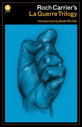 Roch Carrier's La Guerre Trilogy (A List)