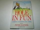 Hole in fun : a round of 18 humorous golf stories, with some additional comments on dufferdom from the club-house