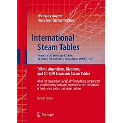 International Steam Tables - Properties of Water and Steam based on the Industrial Formulation IAPWS-IF97: Tables, Algorithms, Diagrams, and CD-ROM ... of Heat Cycles, Boilers, and Steam Turbines